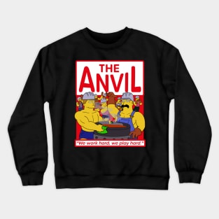 The Gay Steel Mill Anvil - We Work Hard we Play Hard Crewneck Sweatshirt